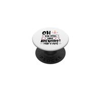 Oh You Still Have Adenoids - That's Cute PopSockets Adhesive PopGrip