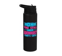 Oh You Still Have Adenoids - That's Cute Stainless Steel Insulated Water Bottle