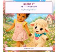Ohana et Petit Mouton: La pluie de gentillesse