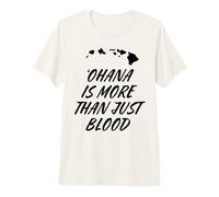 Ohana is More Than Just Blood - Local Hawaii Heritage Premium T-Shirt