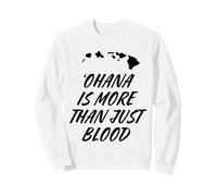Ohana Is More Than Just Blood - Local Hawaii Heritage Sweatshirt