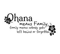 Ohana Means Family, Family Means Nobody gets Left Behind or Forgotten-Black Vinyl Wall Decal Lettering Quotes Wall Sayings