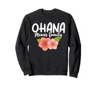 Ohana Means Family Hawaiian Hibiscus Flowers Tropical Sweatshirt