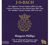 Bach: The 'Eighteen' Chorale Preludes BWV 651-668; Canonic Variations; Schübler Chorales /Phillips