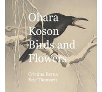 Ohara Koson Birds and Flowers: A master of kachō-e (Japanese Art)