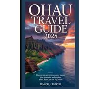 Ohau Travel Guide 2025: Discover Top Attractions, Master Transit, Plan Itineraries, and Explore Maui, Kauai, and the Big Island