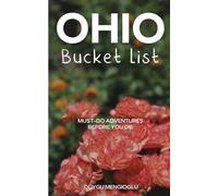 Ohio Bucket List: Must-Do Adventures Before You Die (USA Bucket List)