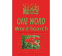 Ohio Cities “One Word” Word Search Puzzle Book: One Word, Word Searches with Easy-to-Read Print about cities in the state of New Mexico| 6x9 inches, ... for Holidays, Road trips and Get Well Wishes
