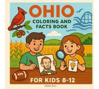 Ohio Coloring and Facts Book: US States Activities - For Kids Ages 8-12