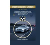OHIO DRIVER’S LICENSE HANDBOOK 2026-2027: Complete Study Guide With Updated Road Laws, Realistic Practice Questions, and Step-by-Step Preparation for Written and Road Tests