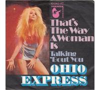 OHIO EXPRESS - That's the way a woman is / Talking 'bout you / 10 043 AT