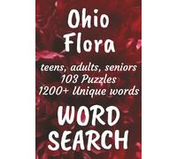 Ohio Flora Word Search Book: Word Searches with Easy to Read Print about Flora found in Ohio, Trees, Flowers, Plants and More | 6x9 inches, 155 pages ... Vacations, Free Times, and Nature Enthusiasts