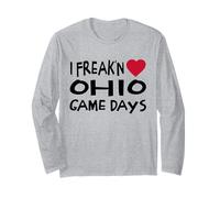 Ohio Game Days Funny Locals Freak'n Love OH Long Sleeve T-Shirt