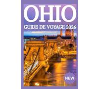 OHIO GUIDE DE VOYAGE 2026
