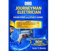 OHIO JOURNEYMAN ELECTRICIAN EXAM PREP AND STUDY GUIDE 2026/2027: 18 Practice Tests Plus 5 Full Final Assessments: Trusted by Over 80k Professionals