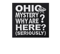 Ohio Mystery why are here Seriously UFO Patch Humor Tactical Military Embroidered Patches - Hook and Loop Fastener
