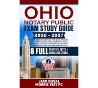Ohio Notary Public Exam Study Guide 2026 - 2027: Complete Preparation For Ohio Notary Laws, Procedures, Fees, Notarial Acts, Electronic & Online Notarization
