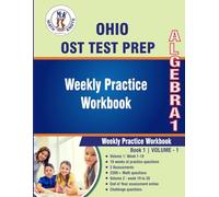 OHIO (OST) Test Prep : Algebra 1 : Weekly Practice WorkBook Volume 1: Multiple Choice and Free Response | 2200+ Practice Questions and Solutions | ... test (OHIO State (OST) by Math-Knots)