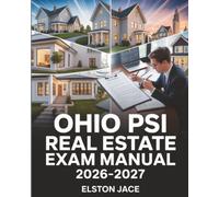 Ohio PSI Real Estate Exam Manual 2026-2027: Complete Preparation Guide with Practice Questions and Thorough Answers to Conquer the Test