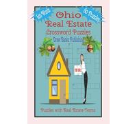 Ohio Real Estate Crossword Puzzles: Crossword Puzzles with Easy to Read Print about Real Estate Terminology and More | 6x9 inches, 120 pages | 60 ... Members, Vacations, Holidays, and Relaxation