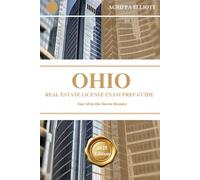 OHIO REAL ESTATE LICENSE EXAM PREP GUIDE: Your All-in-One Success Resource (UNITED STATES OF AMERICA REAL ESTATE LICENSE EXAM PREP SERIES)