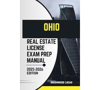 OHIO REAL ESTATE LICENSE EXAM PREP MANUAL: Unlock the Path to Success with Expert Tips for the Ohio Real Estate Exam (UNITED STATES REAL ESTATE LICIENCE EXAM PREP MANUAL)