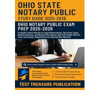 Ohio State Notary Public Study Guide 2025-2026: In-Depth Content Review of Legal Requirements, Document Types, Ethical Scenarios, and Notarial Procedures with Full-Length Practice Tests