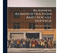 Ohio State University Business Administration & Social Service Paperback Book Ohio State University Multicolor