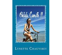 Ohlala Camille !! - Learn French with chick lit: Modern and fun stories with French/English glossaries throughout the text