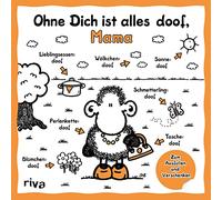 Ohne Dich ist alles doof, Mama: Zum Ausfüllen und Verschenken. Das perfekte Geschenk für Muttertag, Weihnachten und Geburtstag