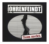 Ohrenfeindt Tanz Nackt (CD)
