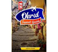 OHRID TRAVEL GUIDE 2026: Explore Lakeside Views, Ancient Churches, and Cultural Treasures