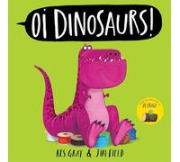Oi Dinosaurs! (Oi Frog and Friends)