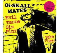 Oi-Skall Mates - Evil Taste Six Pint