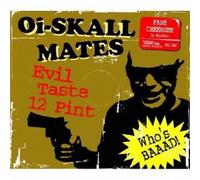 Oi-Skall Mates - Six Pint Evil Taste