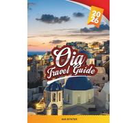 OIA TRAVEL GUIDE 2026: Discover Santorini’s Most Iconic Village with Sunset Views, Whitewashed Streets, Luxury Stays, Local Cuisine & Travel Tips