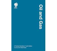 Oil and Gas: A Practical Handbook, Fourth Edition