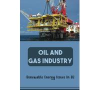 Oil And Gas Industry: Renewable Energy Issues In EU