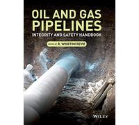 Oil and Gas Pipelines: Integrity and Safety Handbook