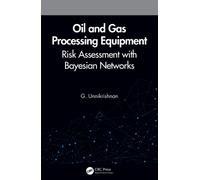 Oil and Gas Processing Equipment : Risk Assessment with Bayesian Networks