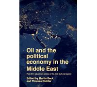 Oil and the Political Economy in the Middle East: Post-2014 Adjustment Policies of the Arab Gulf and Beyond