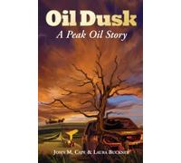 Oil Dusk: A Peak Oil Story (Net Zero Policy Disaster)