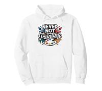 Oil Painter Always Creating Hobby Identity Painting Art Life Pullover Hoodie