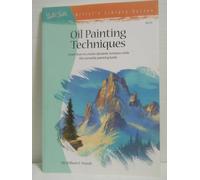 Oil Painting Techniques: Learn How to Create Dynamic Textures With the Versatile Painting Knife (Artist's Library)