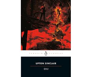 Oil! (Penguin Classics)