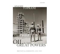 Oil and the Great Powers: Britain and Germany, 1914 to 1945