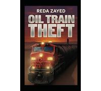 OIL TRAIN THEFT: It wasn’t theft for gain-it was a final attempt to restore what justice had lost.