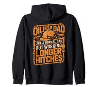 Oilfield Dad Like A Normal Dad But Working Longer Hitches Zip Hoodie