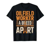 Oilfield Worker A Breed Apart Oil and Gas T-Shirt