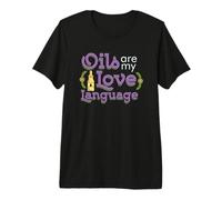 Oils are My Love Language Aromatherapy Healing Essential Oil Premium T-Shirt